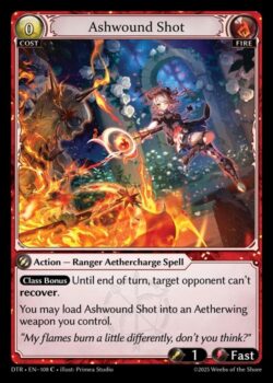 <b>クラスボーナス</b>:対象の対戦相手はターン終了時まで回復できない。<br>
あなたは「Ashwound Shot」をあなたがコントロールするエーテルウィングウェポン1つに装填してもよい。
