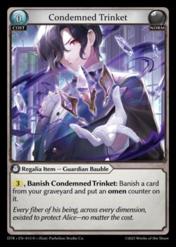 3, Condemned Trinketを追放: あなたの墓地からカード 1 枚を追放し、その上にオーメンカウンターを 1 個置きます。