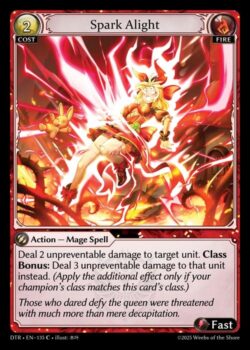 <b>Deal 2</b>対象のユニットに防御不能ダメージ2点を与える。<b>クラスボーナス</b>:対象のユニットに防御不能ダメージ3点を与える。(追加効果は、あなたのチャンピオンのクラスがこのカードのクラスと一致する場合にのみ適用される。)