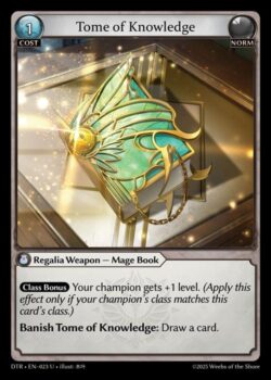 <b>クラスボーナス</b> チャンピオンのレベルが+1されます。(この効果は、チャンピオンのクラスがこのカードのクラスと一致する場合にのみ適用されます。) <b>Tome of Knowledgeを追放</b>:カードを1枚引く。