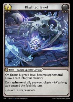 <b>登場時:</b>Blighted Jewelはエフェメラルになる。カードを1枚、あなたのメモリーに引く。<br>
あなたがコントロールするエフェメラルなAllyは、このターンに場に出ている限り+1(Power)される。