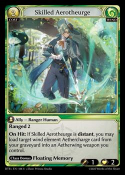 <b>Ranged 2</b><br>
<b>ヒット時</b>:Skilled AerotheurgeがRangedにいる場合、あなたの墓地にある風属性のエーテルチャージ・カード1枚を対象とし、それをあなたがコントロールするエーテルウィングウェポン1つに装填してもよい。<br>
<b>クラスボーナス:フローティング・メモリー</b>