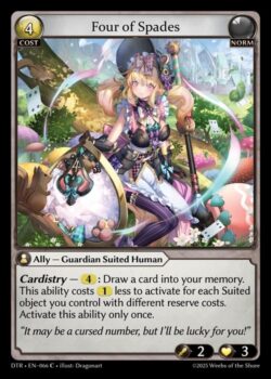 <b>カーディストリー</b> — 4:カードを1枚、あなたのメモリーに引きます。この能力のアクティベーションコストは、あなたがコントロールする異なるリザーブコストを持つ適したオブジェクト1つにつき1少なくなります。この能力は1回だけアクティベーションできます。