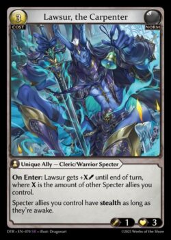 <b>登場時:</b>Lawsurはターン終了時まで+X(Power)を得る。Xはあなたがコントロールする他のスペクターのAllyの数に等しい。<br>
あなたがコントロールするスペクターのAllyは、Awake状態の間stealth状態になる。