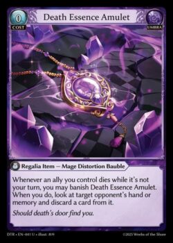 あなたがコントロールするAllyがあなたのターン以外で死亡するたび、あなたはDeath Essence Amuletを追放してもよい。そうしたとき、対象の対戦相手の手札かメモリーを見て、そこからカード1枚を捨てる。