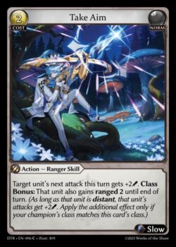 対象ユニットのこのターンの次の攻撃は+2される。<b>クラスボーナス</b>:そのユニットはターン終了時までRanged+2を得る。(そのユニットがRangedにいる限り、そのユニットの攻撃は+2される。追加効果は、チャンピオンのクラスがこのカードのクラスと一致する場合にのみ適用される。)