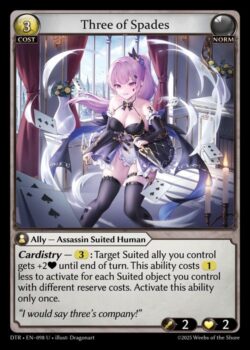 <b>カーディストリー</b> — 3:ターン終了時まで、あなたがコントロールするSuited Ally1体を対象とし、+2(Life)の修整を受ける。この能力のアクティベーションコストは、あなたがコントロールする異なるリザーブコストを持つSuited オブジェクト1つにつき1少なくなる。この能力は1回のみアクティベーションできる。